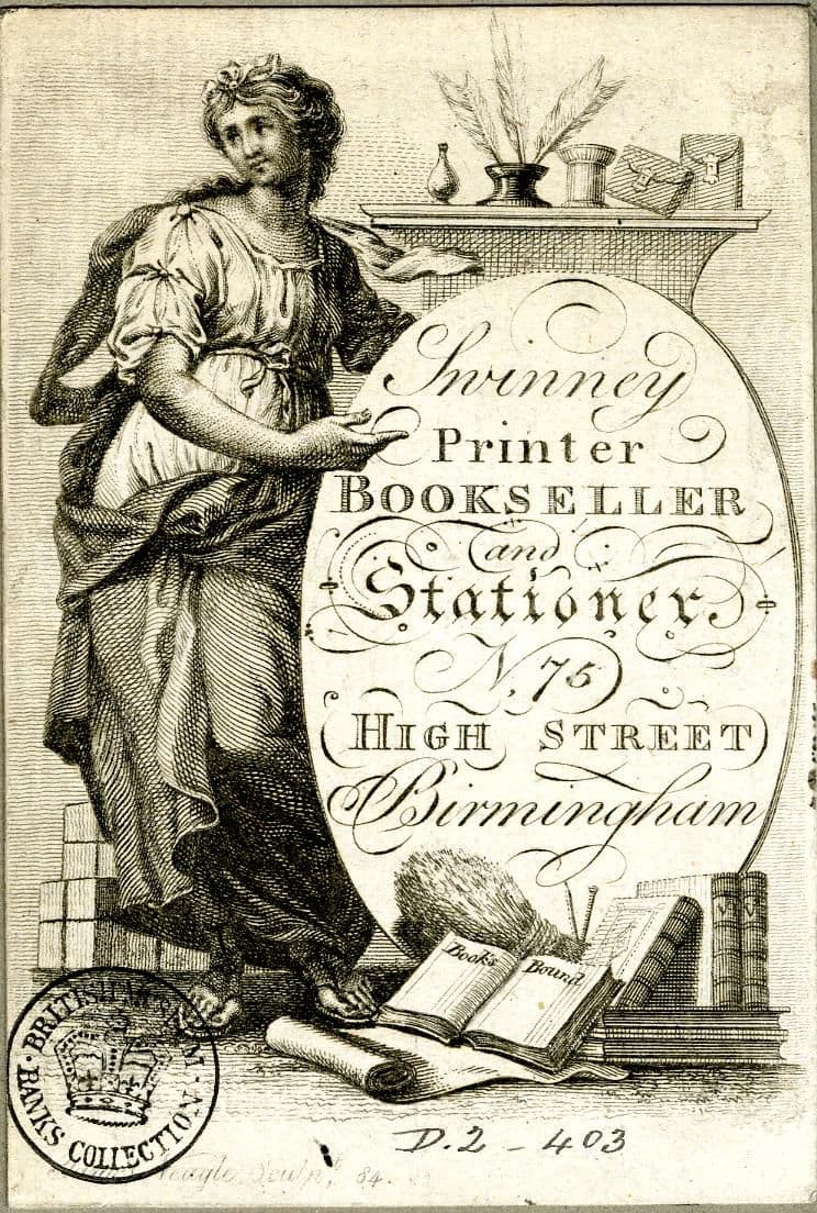 An etched trade card showing a classical female figure beside an oval reading ‘Swinney, Printer, Bookseller and Stationer, No. 75 High Street, Birmingham’, with books and inkwells.