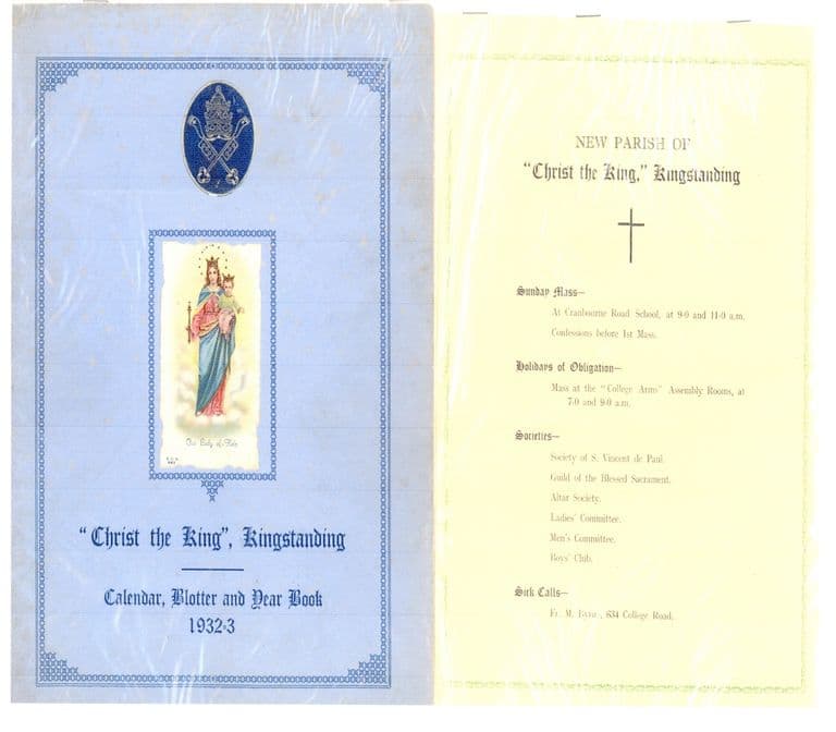 Two pages of a parish booklet: a blue cover with a papal emblem, a coloured picture of Our Lady and “‘Christ the King’, Kingstanding – Calendar, Blotter and Year Book 1932-3”; and a page headed “New Parish of ‘Christ the King,’ Kingstanding” listing Sunday Mass at Cranbourne Road School, holiday Masses at the “College Arms” Assembly Rooms, the parish societies and Fr M. Byrne’s address at 634 College Road for sick calls.